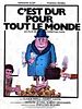 poster de C'est dur pour tout le monde
