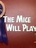 poster de The Mice Will Play