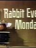poster de Rabbit Every Monday