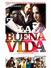 poster de La Buena Vida