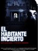 poster de El habitante incierto