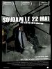 poster de Soudain, le 22 mai