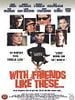 poster de With Friends Like These...