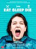 poster de Eat Sleep Die