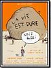 poster de La Vie est dure, nous aussi