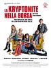 poster de La kryptonite nella borsa