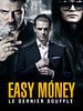 poster de Easy Money : Le Dernier souffle