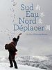 poster de Sud Eau Nord Déplacer