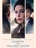 poster de Despite the Falling Snow