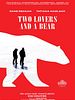 poster de Two Lovers and a Bear