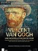 poster de Vincent Van Gogh. Une nouvelle façon de voir
