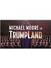 poster de Michael Moore In TrumpLand