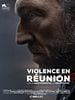 poster de Violence En Réunion