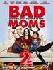 poster de Bad Moms 2
