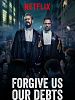 poster de Forgive Us Our Debts