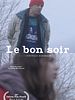 poster de Le Bon soir