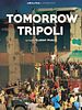poster de Tomorrow Tripoli