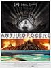 poster de Anthropocène – L’Epoque Humaine