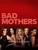 poster de Bad Mothers