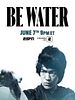 poster de Be Water : l'histoire de Bruce Lee