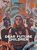 poster de Dear Future Children