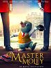 poster de Master Moley sur Invitation Royale