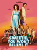poster de Sweetie, You Won’t Believe It