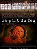 poster de La Part du Feu