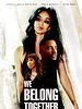 poster de We Belong Together: Jamais l'un sans l'autre