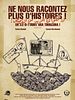 poster de Ne nous racontez plus d'histoires