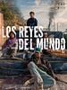 poster de Los reyes del mundo