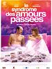 poster de Le Syndrome des amours passées