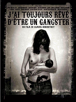 poster de J'ai toujours rêvé d'être un gangster