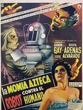 La Momie aztèque contre le robot streaming gratuit