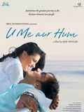 U Me Aur Hum streaming