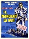 Il marchait la nuit