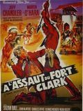 A l'assaut du Fort Clark streaming gratuit