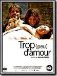 Trop (peu) d'amour streaming fr