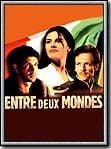 Entre deux mondes streaming vf gratuit