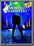 Mortel transfert streaming