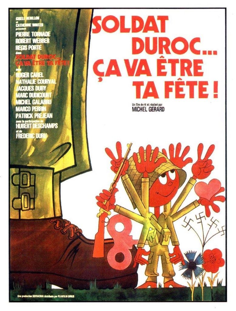 Soldat Duroc ça Va être Ta Fête Soldat Duroc, ça va être ta fête - film 1974 - AlloCiné