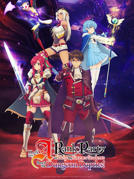 I Left my A-Rank Party to Help My Former Students Reach the Dungeon Depths! : Affiche