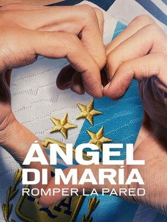 Ángel Di María : À l'assaut du Mur : Affiche