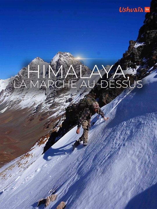 Himalaya, la marche au-dessus : Affiche