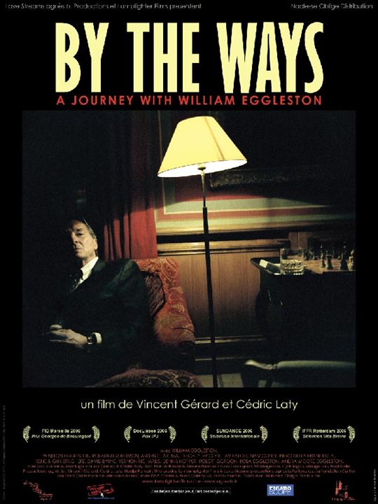 By the Ways: A Journey with William Eggleston : Affiche Vincent Gérard, Cédric Laty, William Eggleston