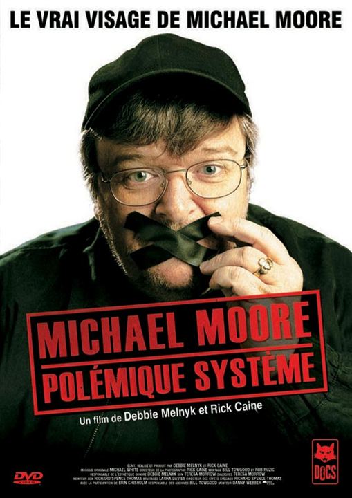 Michael Moore : Polémique Système : Affiche Debbie Melnyk, Rick Caine