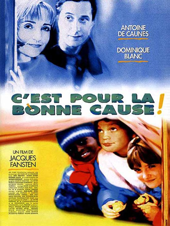 C'est pour la bonne cause ! : Affiche Antoine de Caunes, Jacques Fansten