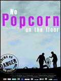No Popcorn On The Floor : Affiche