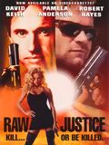 Raw Justice : Affiche