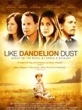 Like Dandelion Dust : Affiche